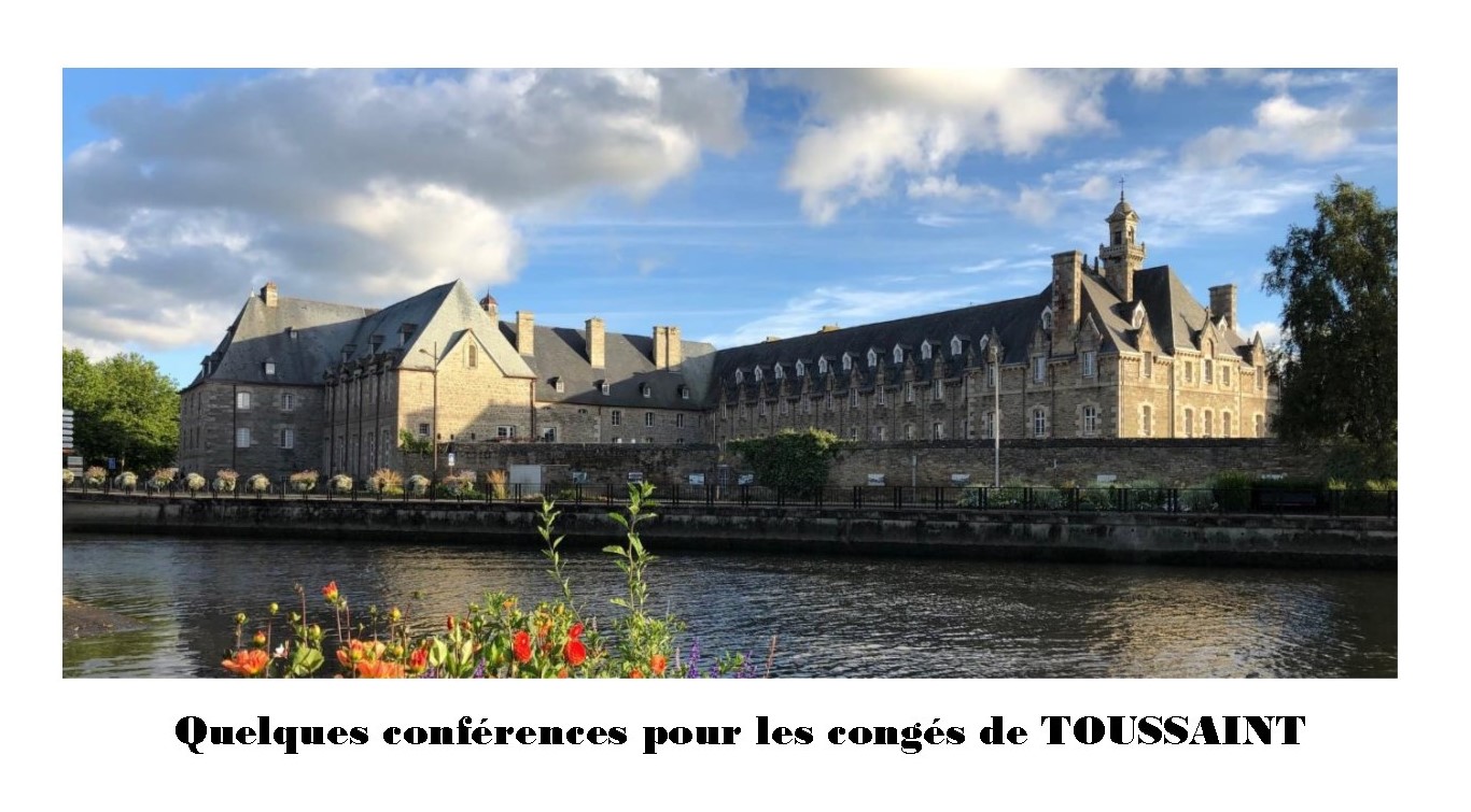 pendant les congés de Toussaint, ces conférences peuvent vous intéresser